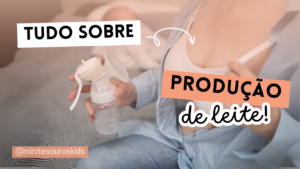 Tudo Sobre a Produção de Leite Quando Começa, Colostro, Descida do Leite, leite fraco, leite na gestação.