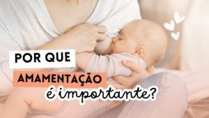 beneficios da amamentação, como começar a amamentar, amamentar e importante