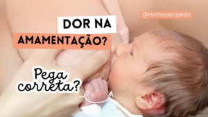 dor na amamentação, pega correta, boca peixinho, bebe, dicas e ajustes amamentação
