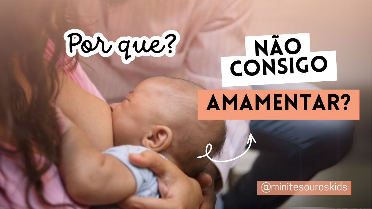 Por que Não Consigo Amamentar? 5 pontos para considerar.